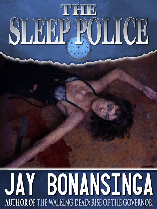 Title details for The Sleep Police by Jay Bonansinga - Available